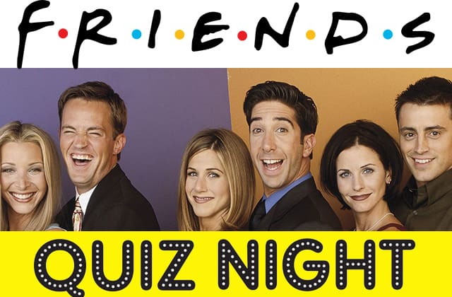 Friends - Quiz - Kings Theatre Portsmouth